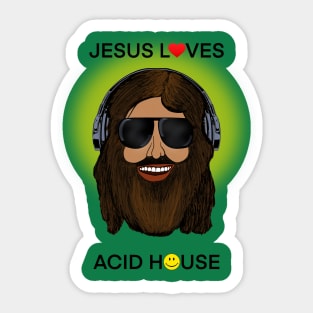 Jesus Loves Acid House Sticker